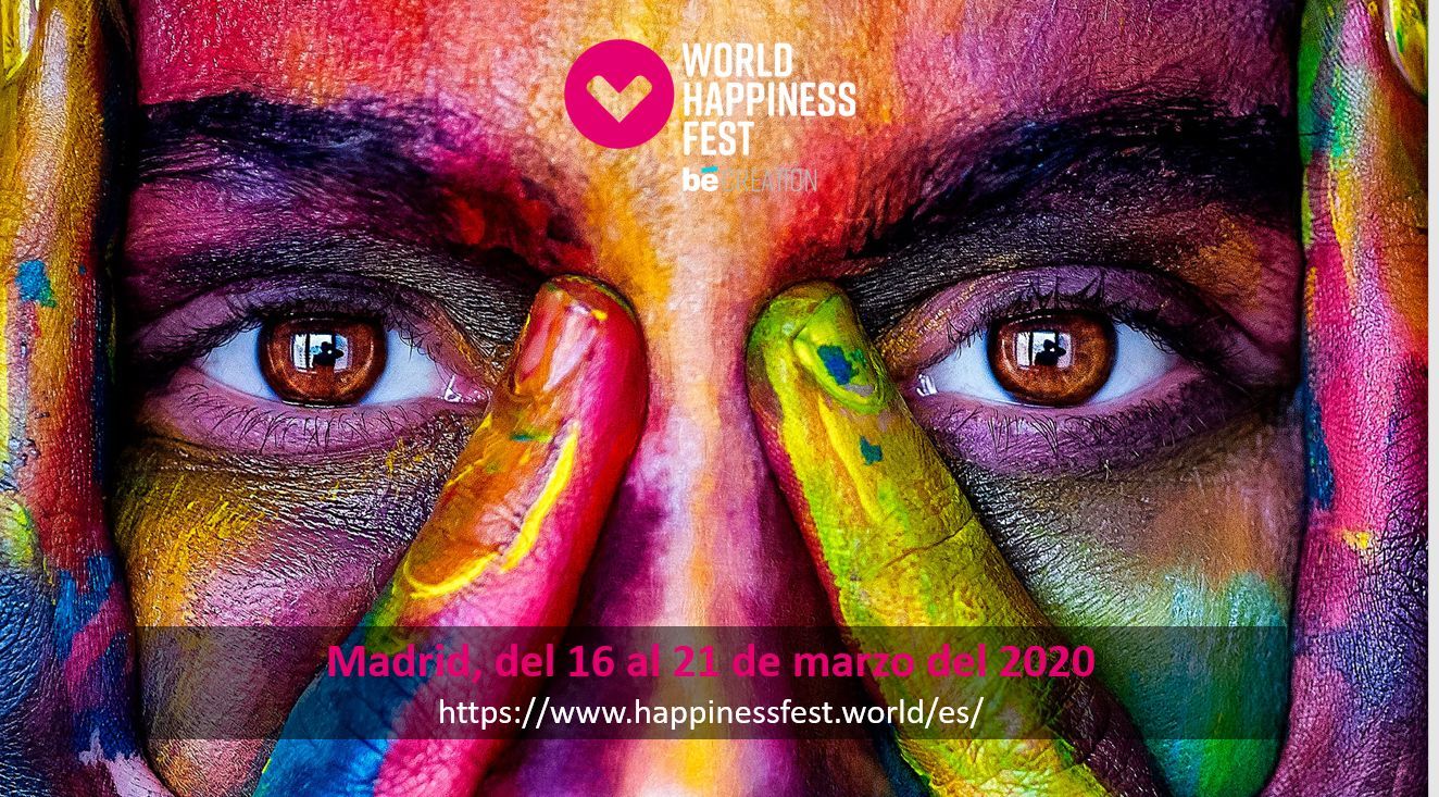 <code>16-21 marzo: Madrid > </code>DCH participa como Socio Estratégico del World Happiness Fest | #TenBillionHappyby2050 WORLD HAPPINESS FEST 2
