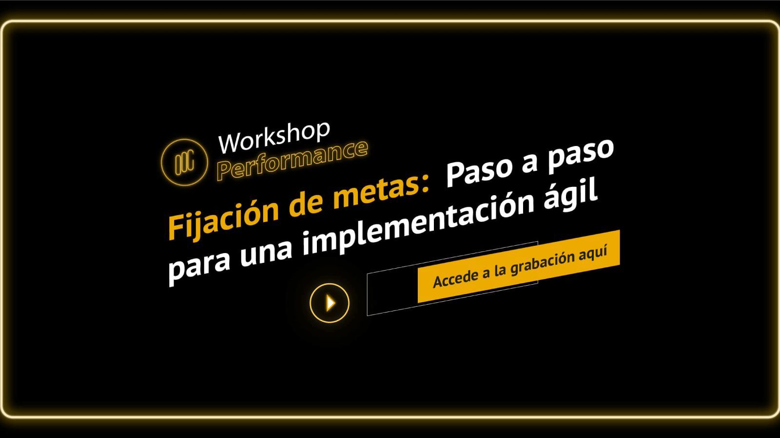 Fijación de metas: Paso a paso para una implementación ágil Workshop 01 banner Metadata 1200x628 2 1 10