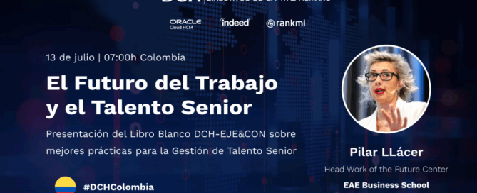 Presentación del Libro Blanco DCH-EJE&CON sobre mejores prácticas para la Gestión del Talento Senior Pilar Llacer