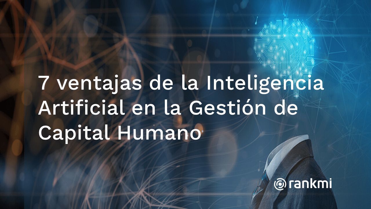 7 ventajas de la Inteligencia Artificial en la Gestión de Capital Humano Baner 7 ventajas IA 2