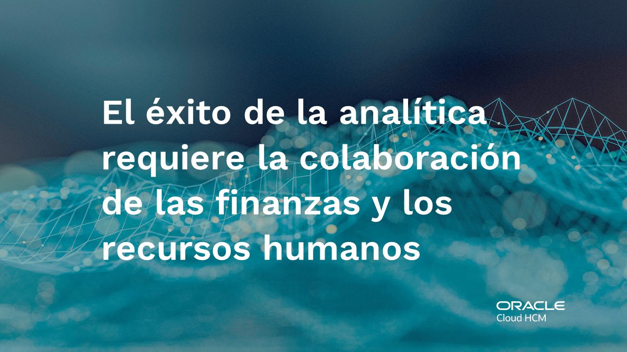 El éxito de la analítica requiere la colaboración de las finanzas y los recursos humanos Banner