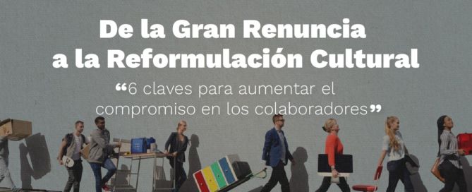 De la Gran Renuncia a la Reformulación Cultural LA GRAN RENUNCIA