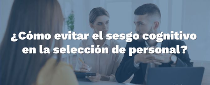 Sesgo en la entrevista y como evitarlo BANNER HIRINT 2