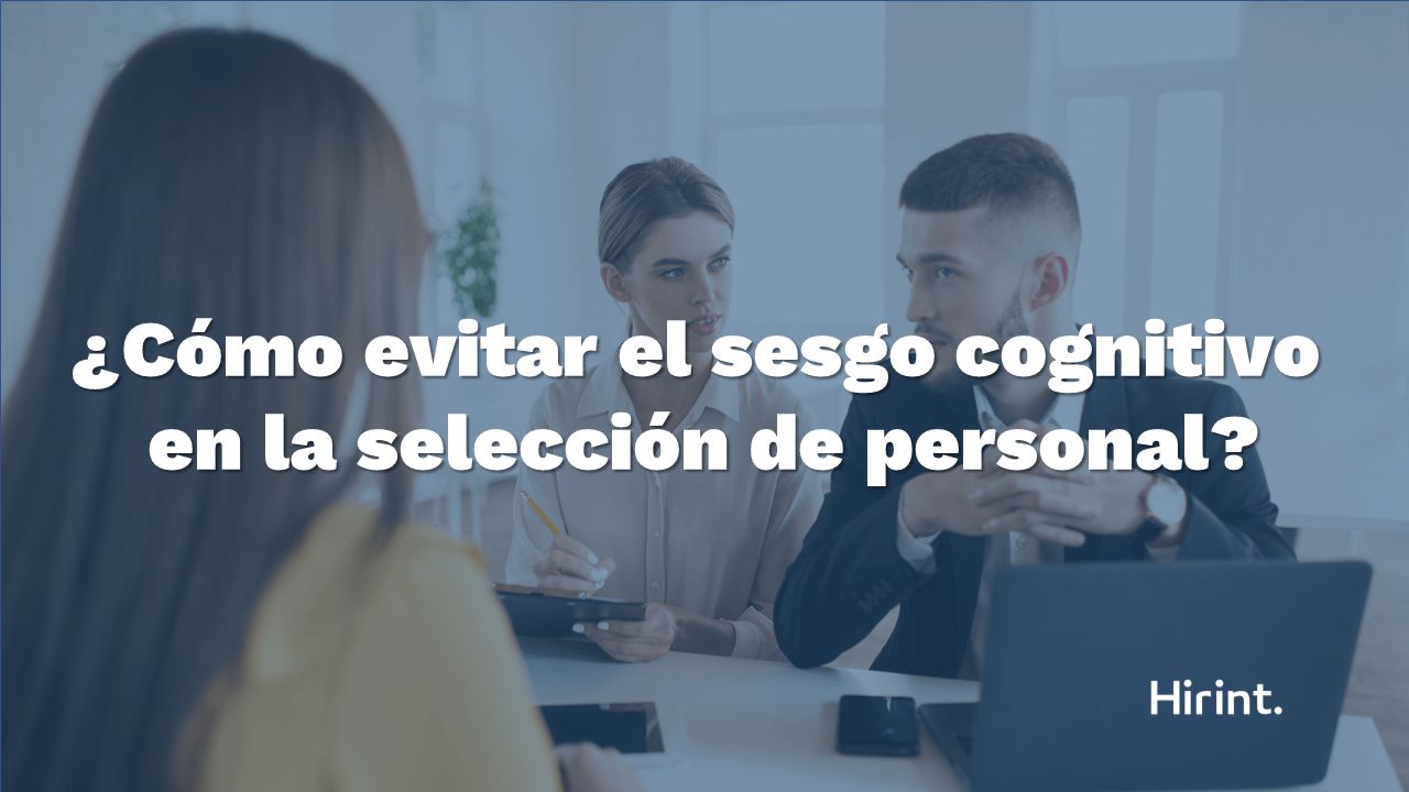 Sesgo en la entrevista y como evitarlo BANNER HIRINT 2