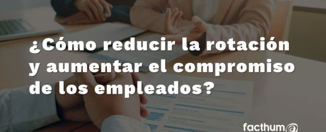 Reduce la rotación con una técnica de gestión simple baner facthum 2