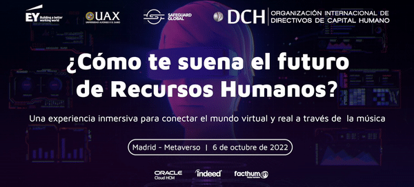Encuentro DCH: ¿Cómo te suena el futuro de Recursos Humanos? Una experiencia inmersiva para conectar el mundo virtual y real a través de la música digitalizacion hr