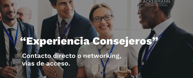 El 75% de los consejeros accede a su primer Consejo a través de con-tacto directo o networking baner