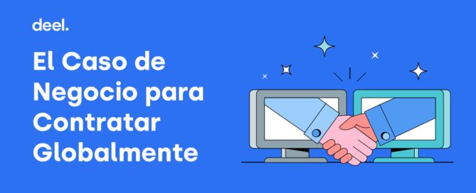 ¿Cómo un enfoque de contratación independiente de la ubicación geográfica puede preparar a tu empresa para el futuro? deel