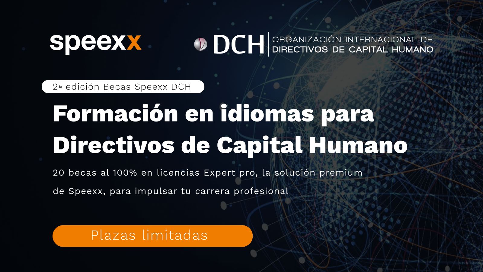 DCH y Speexx lanzan la 2ª edición del programa de becas de formación en idiomas para Directivos de Capital Humano speexx dch