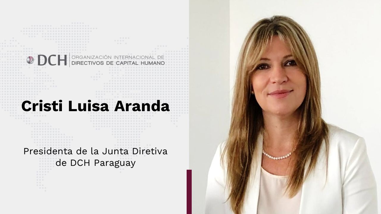 Cristi Luisa Aranda, Gerente de Talento Humano en Palermo S.A, Presidenta de la Junta Directiva de DCH Paraguay CristiJDPY 1