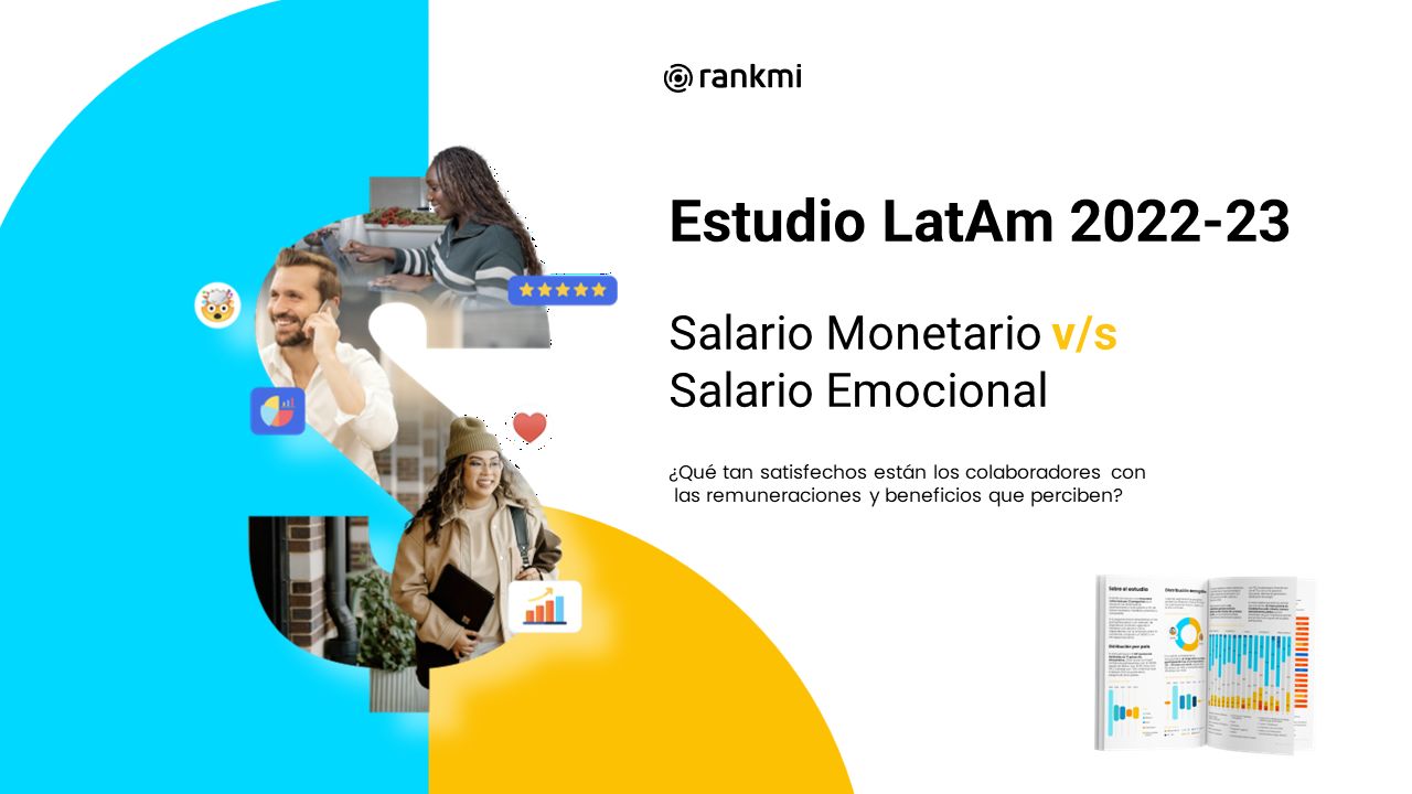 Salario Emocional: ¿Qué tan satisfechos están los colaboradores con las remuneraciones y beneficios que reciben? estudio