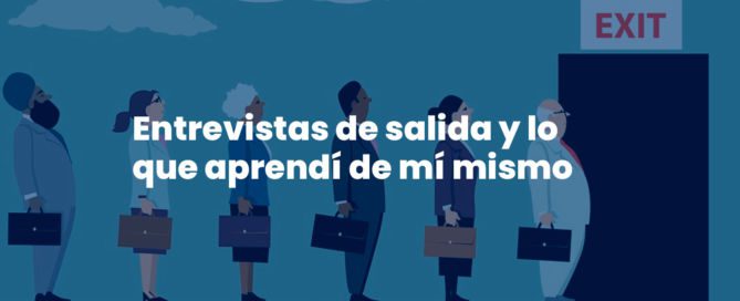 Entrevistas de salida y lo que aprendí de mí mismo Entrevistas de salida Blanchard Facthum 1