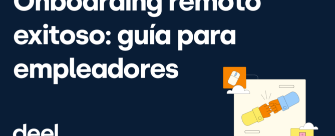 ¿Quieres ofrecer la mejor experiencia de onboarding remoto? onboarding deel