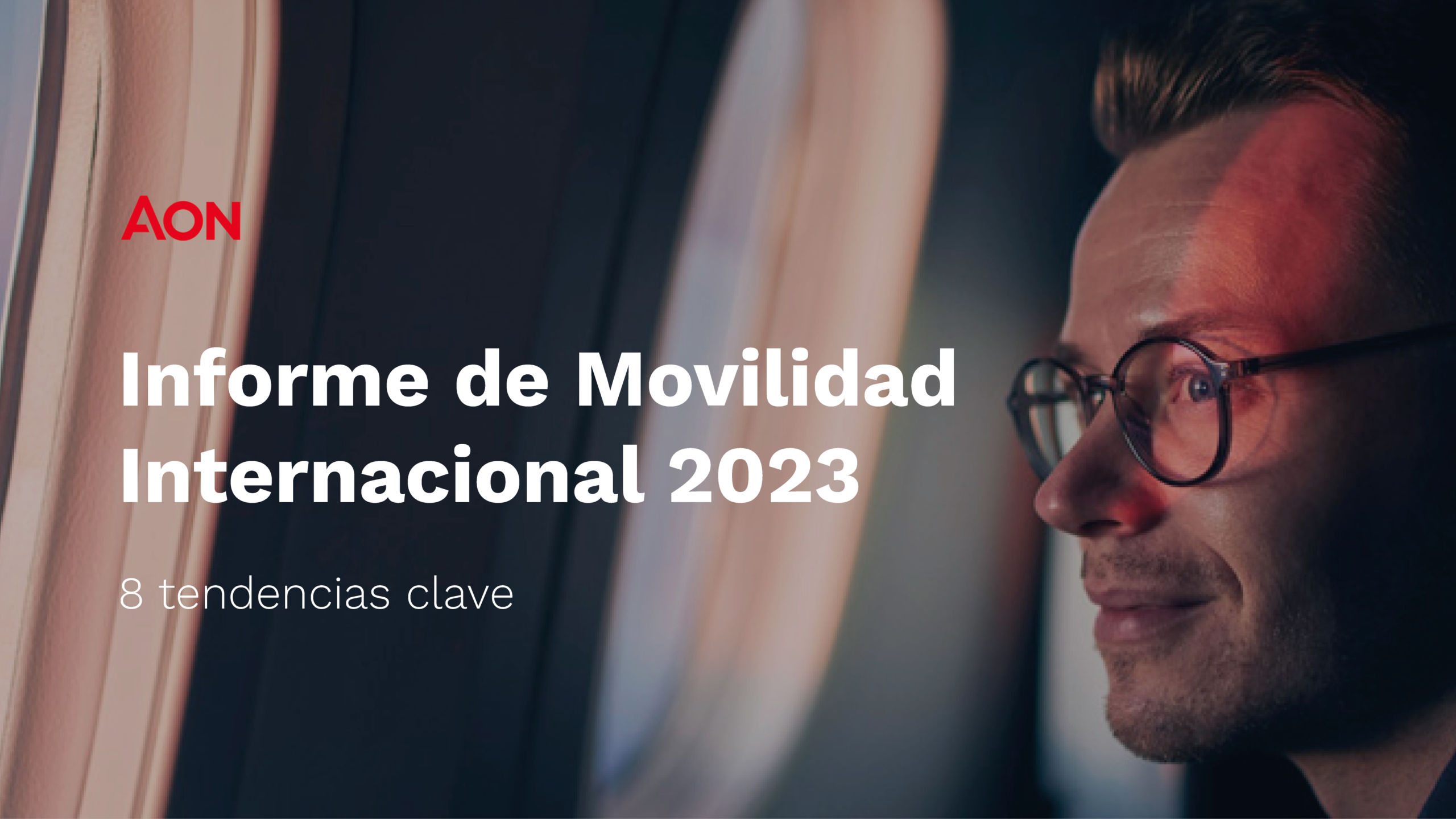 Informe de Movilidad Internacional 2023: ¿Qué está impulsando el cambio estratégico en la movilidad global? aon scaled