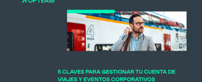 5 Claves para gestionar tu cuenta de viajes y eventos corporativos de manera socialmente responsable OPTEAM