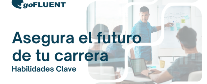 Asegura el futuro de tu carrera: Cómo las habilidades clave te ayudan a mantenerte relevante en un entorno laboral dominado por la inteligencia artificial. Contenido TecnicoGofluent