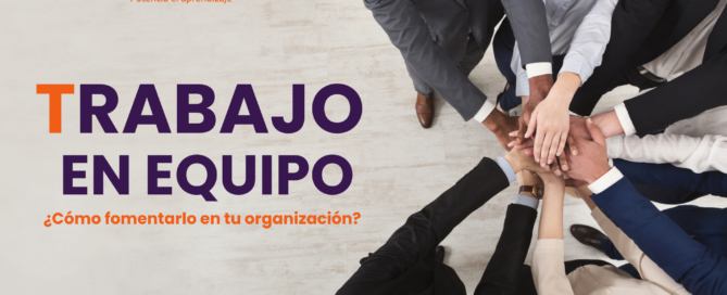 Trabajo en equipo: ¿Cómo fomentarlo en tu organización? Contenido Tecnico LATAM 5