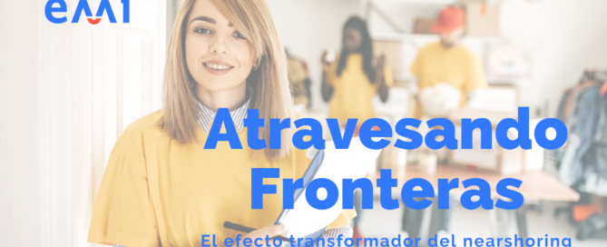 Atravesando fronteras: El efecto transformador del nearshoring en reclutamiento operativo Contenido Tecnico LATAM 7