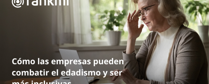 Cómo las empresas pueden combatir el edadismo y ser más inclusivas banner rankmi