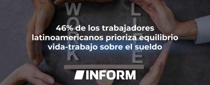 El 46% de los trabajadores latinoamericanos prioriza equilibrio vida-trabajo sobre el sueldo Contenido tecnico 2026 4