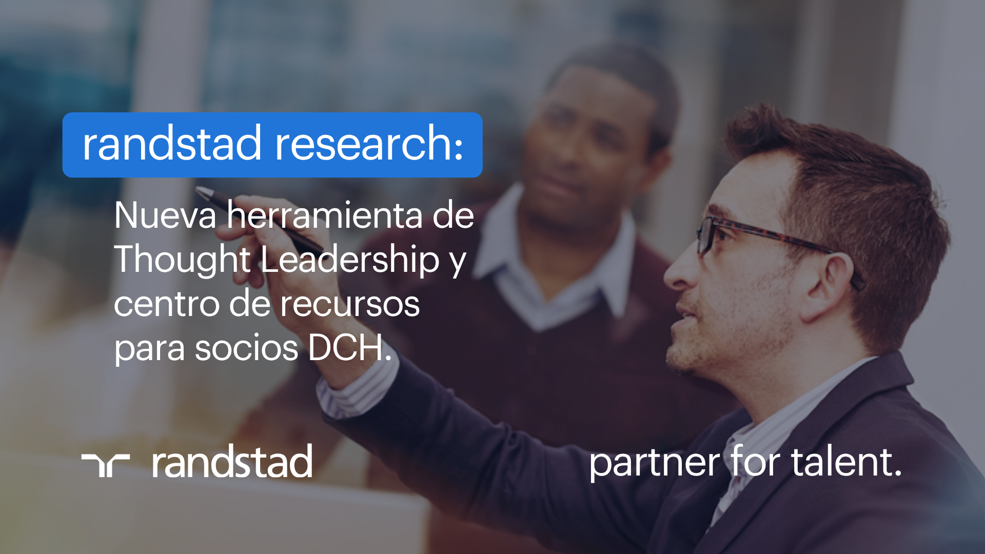 Randstad Research: Nueva herramienta de Thought Leadership y centro de recursos para socios DCH Contenido tecnico 2026 37