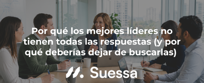 Por qué los mejores líderes no tienen todas las respuestas (y por qué deberías dejar de buscarlas) Contenido tecnico 2026 38