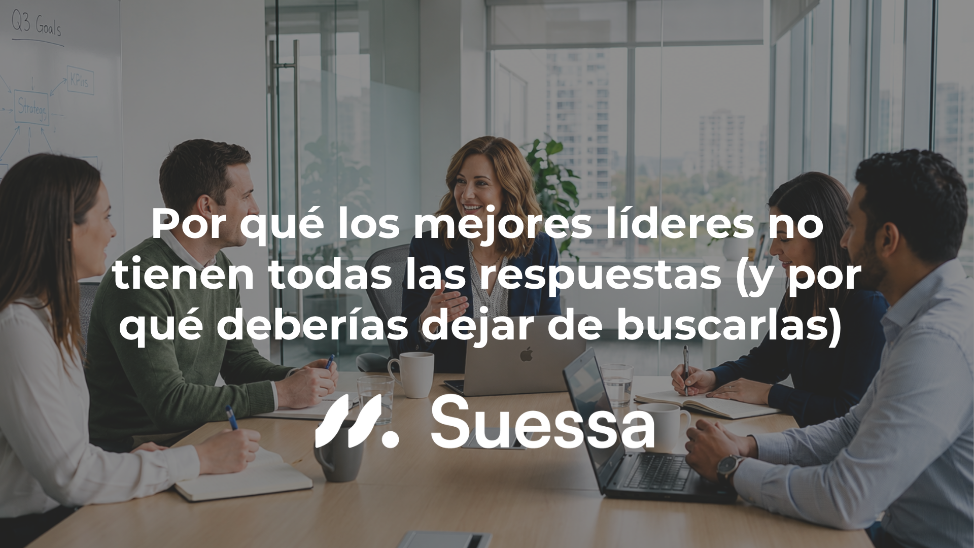 Por qué los mejores líderes no tienen todas las respuestas (y por qué deberías dejar de buscarlas) Contenido tecnico 2026 38