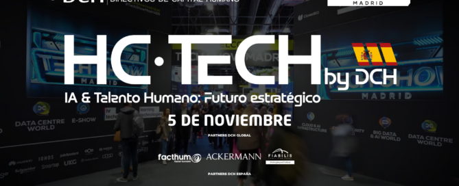 DCH celebrará Human Capital Tech 2026 en el marco de Tech Show Madrid HC TECH 26 4